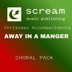 AWAY IN A MANGER - Choral Pack