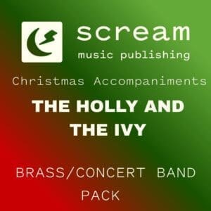 THE HOLLY AND THE IVY - Brass/Concert Band Pack