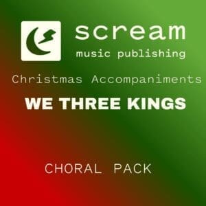 WE THREE KINGS - Choral Pack