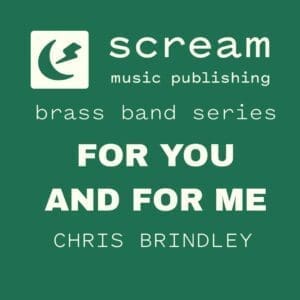 FOR YOU AND FOR ME - Hymn Arr. Brass Band Series (Chris Brindley)