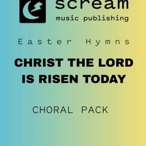 CHRIST THE LORD IS RISEN TODAY - Choral Pack