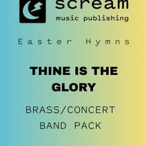 THINE IS THE GLORY - Brass/Concert Band Pack