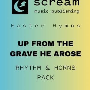 UP FROM THE GRAVE HE AROSE - Rhythm & Horns Pack